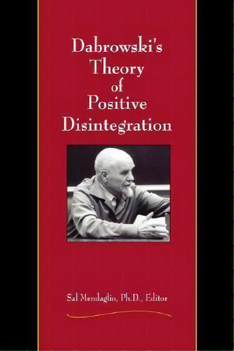 Dabrowski's Theory Of Positive Disintegration, De Sal Mendaglio. Editorial Anodyne, Inc. Dba Great Potential Press, Inc., Tapa Blanda En Inglés