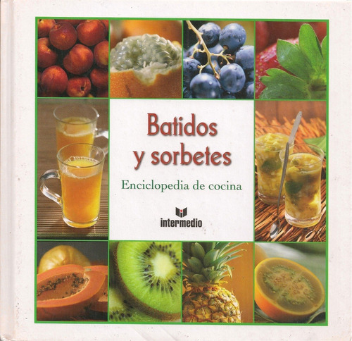 Batidos Y Sorbetes Enciclopedia De Cocina (nuevo)