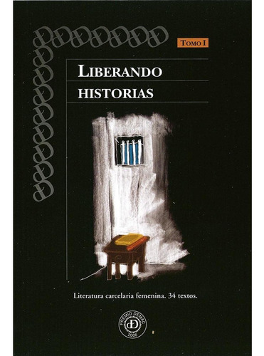 LIBERANDO HISTORIAS TOMO I, de as , Varias.. Editorial Documentación y Estudios de la Mujer, A.C. (DEMAC), tapa pasta blanda, edición 1 en español, 2007