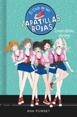 Invencibles, Always (serie El Club De Las Zapatillas Rojas 16), De Punset, Ana. Editorial Montena, Tapa Dura En Español