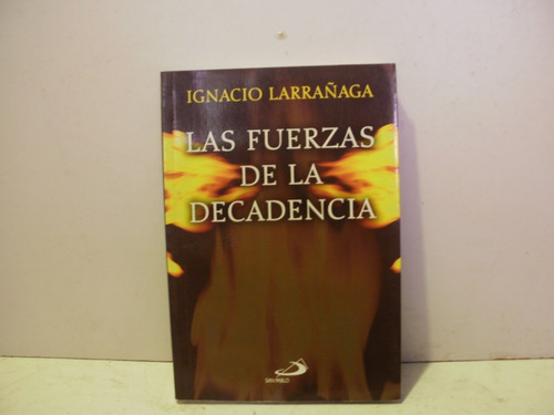 Las Fuerzas De La Decadencia _larrañaga   