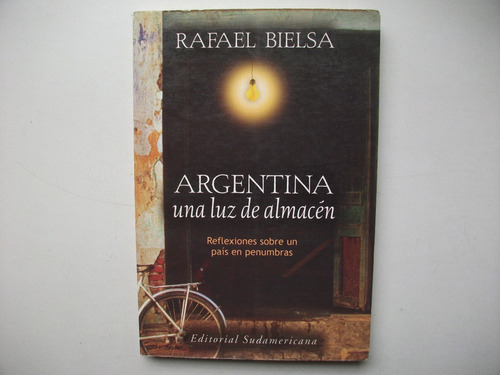 Argentina - Una Luz De Almacén - Rafael Bielsa