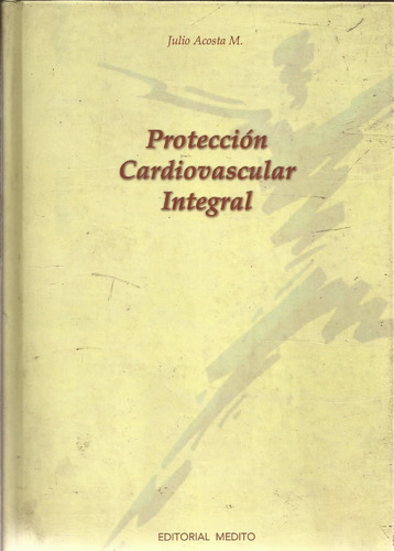 Protección Cardiovascular Integral. Julio Acosta   #30