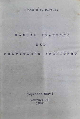 6442 Manual Práctico Del Cultivador Americano- Caravia, Anto