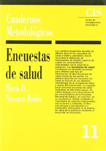 Encuestas de salud, de Maria Dolores Navarro Rubio., vol. N/A. Editorial Centro de Investigaciones Sociologicas, tapa blanda en español, 1994