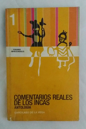 Comentarios Reales De Los Incas Garcilaso De La Vega