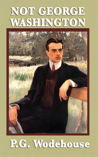 Not George Washington, De Wodehouse, P. G.. Editorial Smk Books, Tapa Dura En Inglés