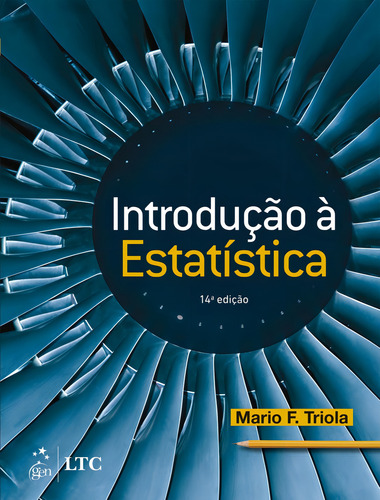 Introducao A Estatistica - 14ª Ed, De Triola, Mário F.. Editorial Livros Tec. E Cientificos, Capa Mole, Edição 14 Em Português, 2024