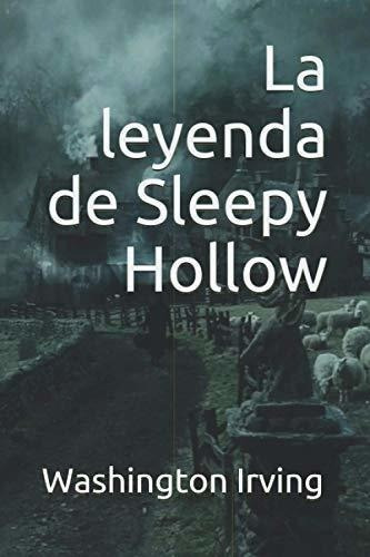 La Leyenda De Sleepy Hollow - Irving, Washington, de Irving, Washington. Editorial Independently Published en español