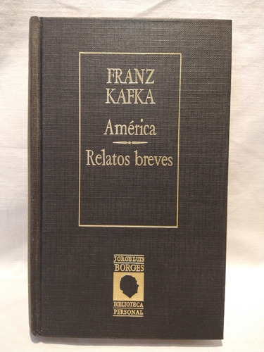 América Relatos Breves Franz Kafka Borges