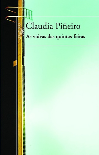 As viúvas das quintas-feiras, de Piñeiro, Claudia. Editora Schwarcz SA, capa mole em português, 2007
