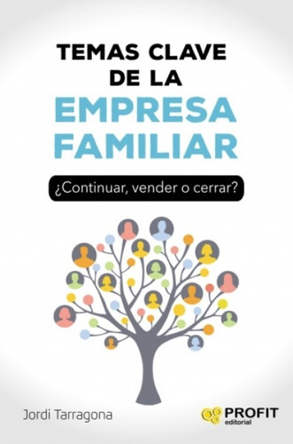 Temas Clave De La Empresa Familiar, De Jordi Tarragona Coromina. Editorial Profit En Español