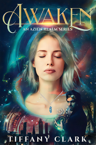 Awaken: An Azien Realm Series, De Clark, Tiffany. Editorial Lightning Source Inc, Tapa Blanda En Inglés