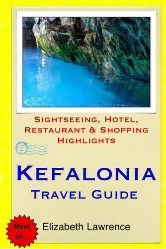 Kefalonia Travel Guide, De Elizabeth Lawrence. Editorial Createspace Independent Publishing Platform, Tapa Blanda En Inglés