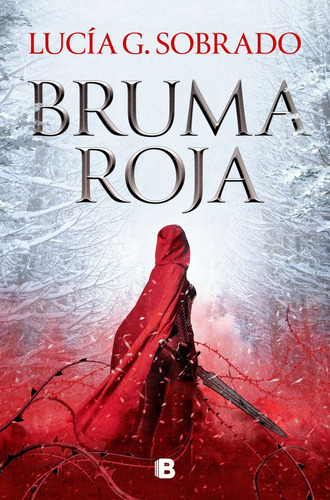 Bruma Roja, De Lucia G Sobrado. Editorial B, Editorial, Tapa Blanda En Español