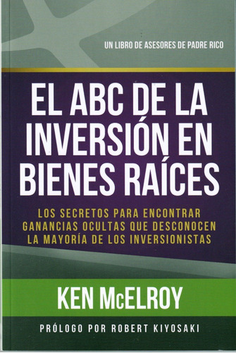 El Abc De La Inversión En Bienes Raíces. Ken Mcelroy