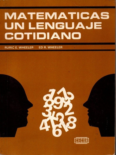 Matemáticas Un Lenguaje Cotidiano - Ruric E. Wheeler