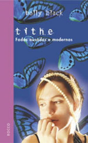 Tithe - Fadas Ousadas E Modernas