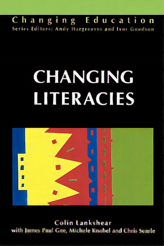 Changing Literacies, De Lankshear. Editorial Open Univ Pr, Tapa Blanda En Inglés