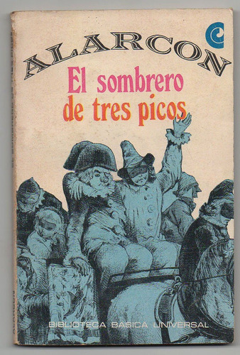 El Sombrero De Tres Picos - Pedro De Alarcón