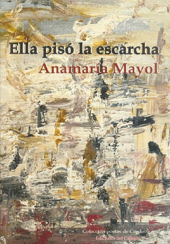 Libro - Ella Pisó La Escarcha, De Mayol Anamaría. Serie N/a