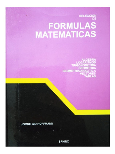 Selección De Fórmulas Matemáticas / Jorge Gid Hoffmann 