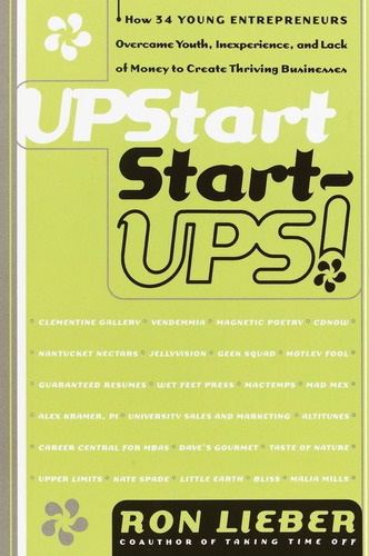 Libro: Upstart Start-ups!: How 34 Young Entrepreneurs Youth,