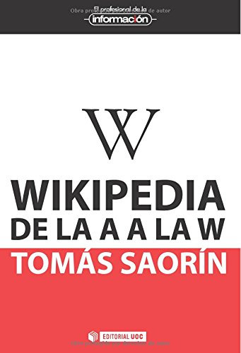 Wikipedia De La A A La W: 8 -el Profesional De La Informacio