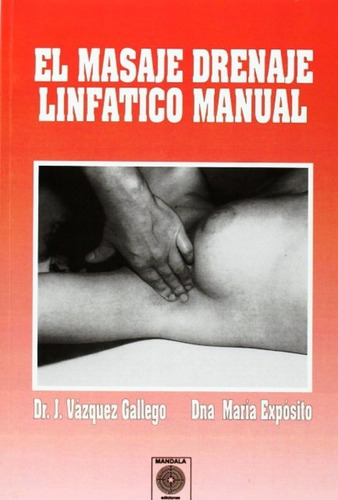 El Masaje Drenaje Linfatico Manual Gallego Exposito - Libro