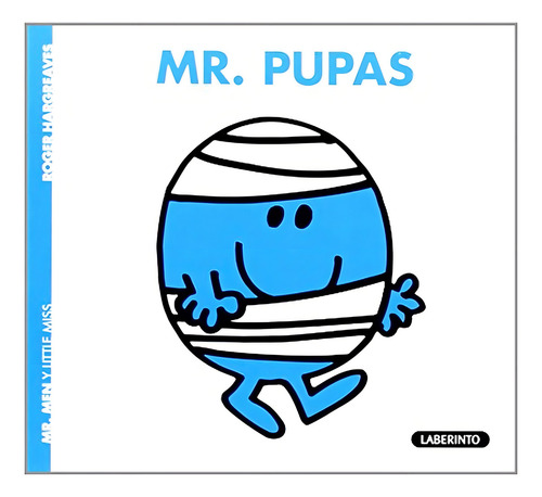 Mr. Pupas: 7 (Mr. Men y Little Miss), de Hargreaves, Roger. Editorial Ediciones del Laberinto, tapa pasta blanda, edición 1 en español, 2014