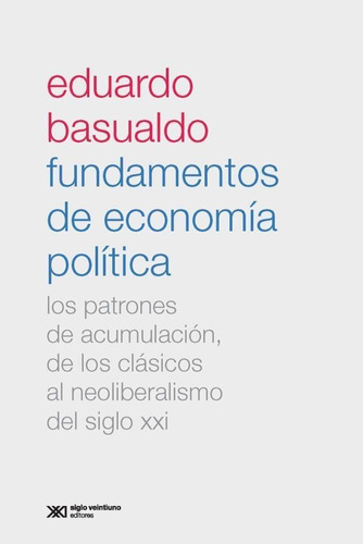 Imagen 1 de 1 de Fundamentos De Economía Política Eduardo Basualdo