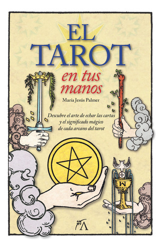 El Tarot En Tus Manos (libro Original)