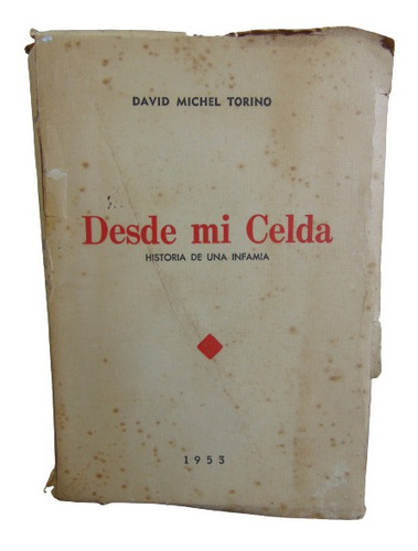 Adp Desde Mi Celda Historia De Una Infamia D. Michel Torino