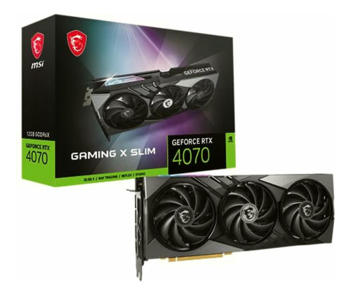 Msi Geforce Rtx 4070 Gaming X Slim 12g