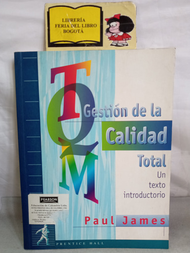 Gestión De La Calidad Total - Paul James - 1997 - Prentice 