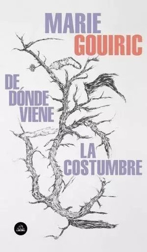 De Dónde Viene La Costumbre  Marie Gouiric - Lu Reads
