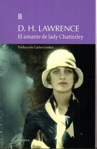Libro: El Amante De Lady Chatterley. D.h. Lawrence. Losada