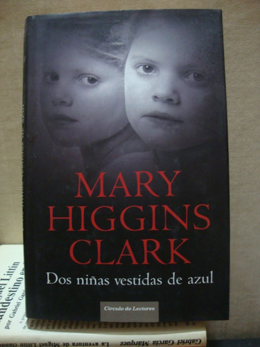 Dos Niñas Vestidas De Azul - Mary Higgins Clark | Cuotas sin interés Dos Niñas Vestidas De Azul - Mary Higgins Clark | Cuotas sin interés