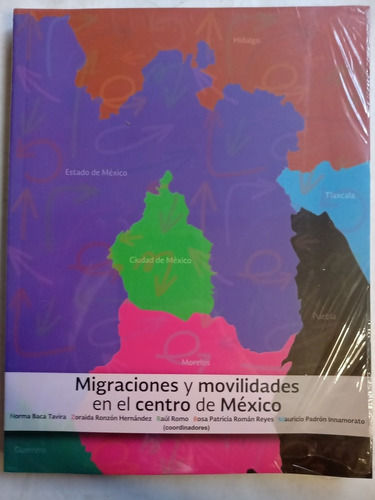 Libro Migraciones Y Movilidades En El Centro De México