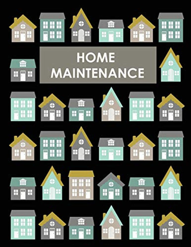 Home Maintenance Log Book: House Repair Checklist Tracker Fo