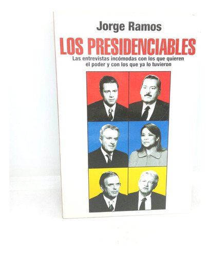 Los Presidenciables - Jorge Ramos