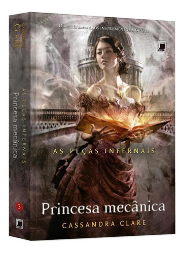 Princesa Mecânica (vol. 3 As Peças Infernais) - Vol. 3, De Clare, Cassandra. Editora Galera Record, Capa Mole, Edição 15ª Edição - 2013 Em Português