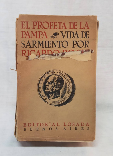 El Profeta De La Pampa Vida De Sarmiento - Ricardo Rojas