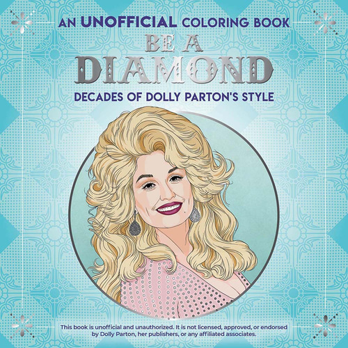 Libro: Be A Diamond: Decades Of Dolly Partons Style (an Uno