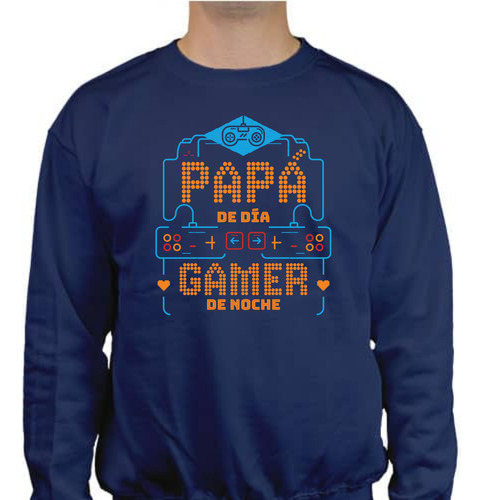 Sudadera Cuello Redondo Papá De Día Gamer De Noche