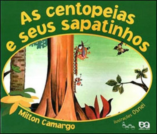 As Centopeias E Seus Sapatinhos, De Camargo, Milton. Editora Ática, Capa Mole Em Português