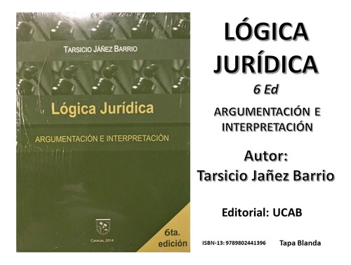 Libro Lógica Jurídica Argumentación E Interpretación 6 Ed