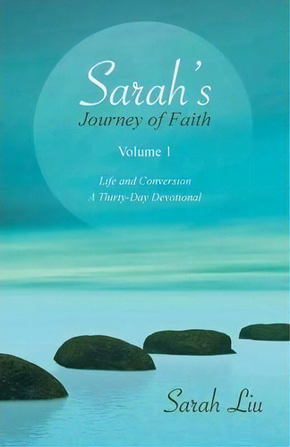 Sarah's Journey Of Faith, De Sarah Liu. Editorial Westbow Press, Tapa Blanda En Inglés
