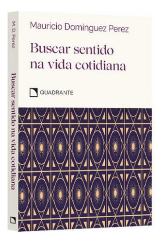 Buscar Sentido Na Vida Cotidiana, De Dominguez Perez, Maurício. Pocket Virtudes, Vol. 1. Editorial Quadrante **, Capa Mole, Edição 2024-02-26 00:00:00 Em Português, 2024