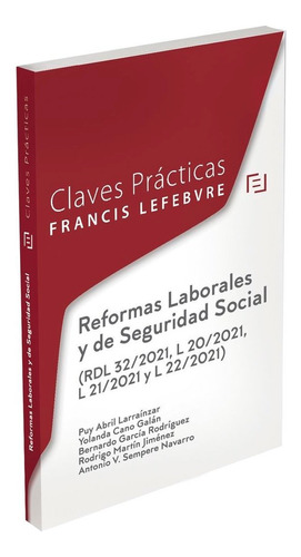 Reformas Laborales Y De Seguridad Social (rdl 32/2021, L 20/2021,, De Lefebvre-el Derecho. Editorial Editorial, Tapa Blanda En Español